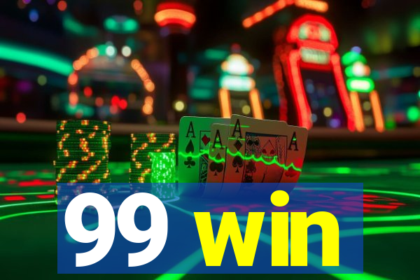 99 win
